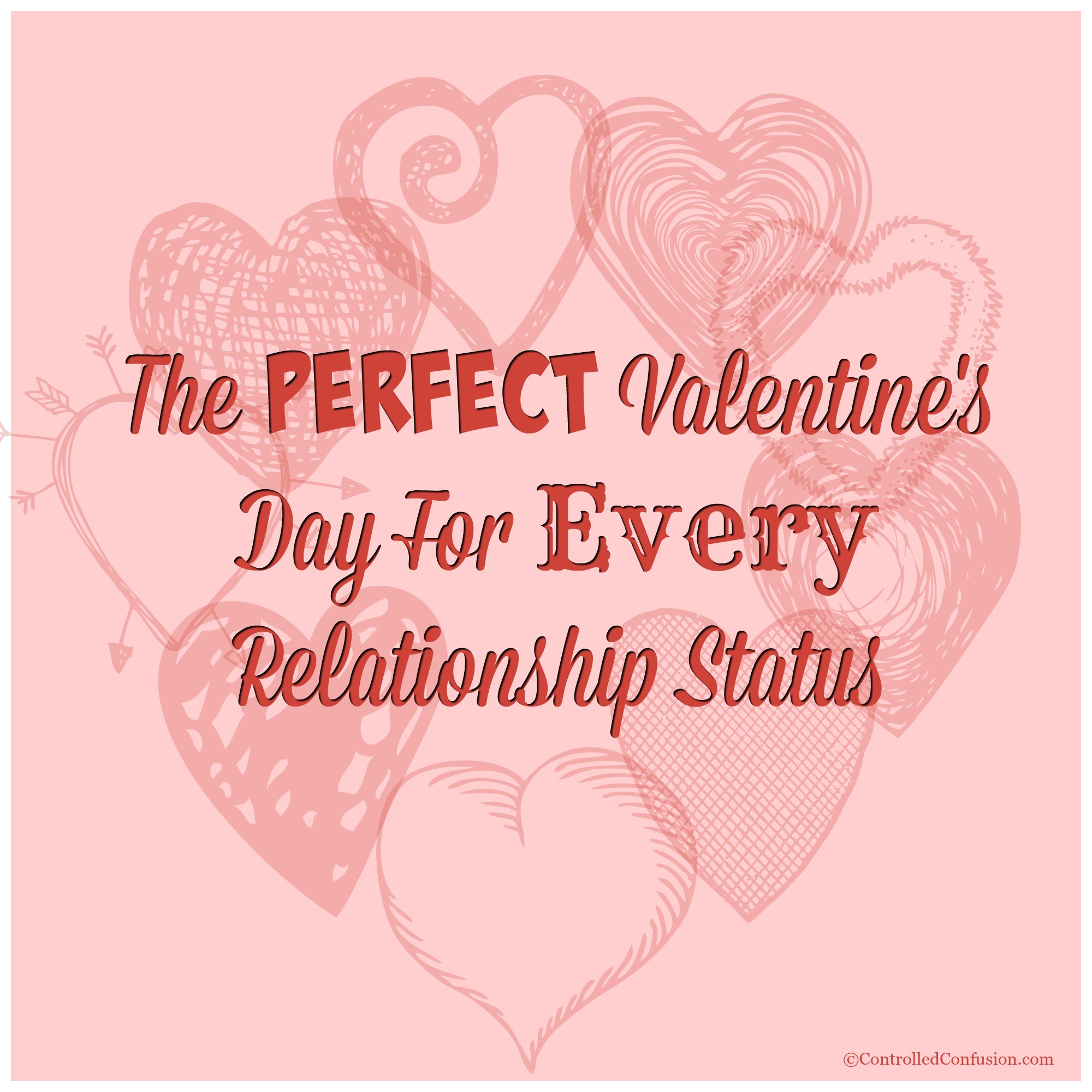 The Perfect Valentine’s Day For Every Relationship Status