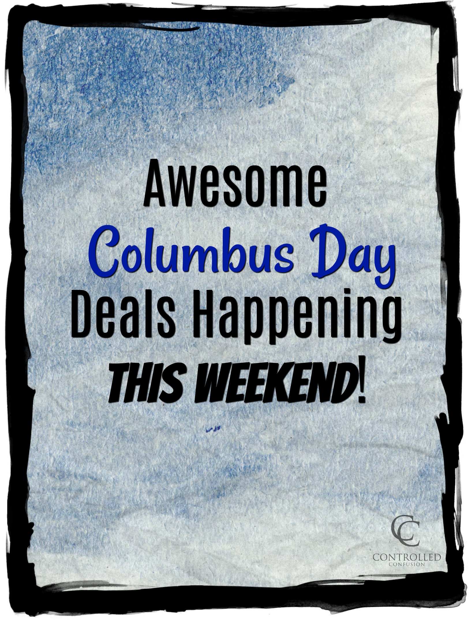 Awesome Columbus Day Deals Happening This Weekend!