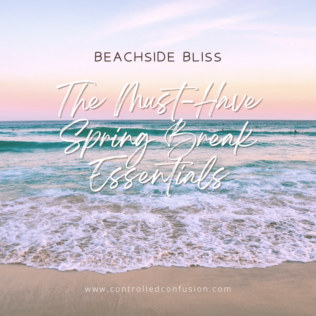 Beachside Bliss: The Must-Have Spring Break Essentials
