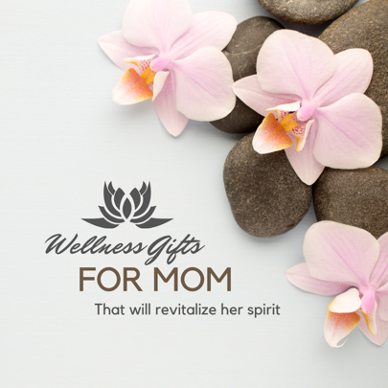 Wellness Gifts for Mom that will Revitalize Her Spirit