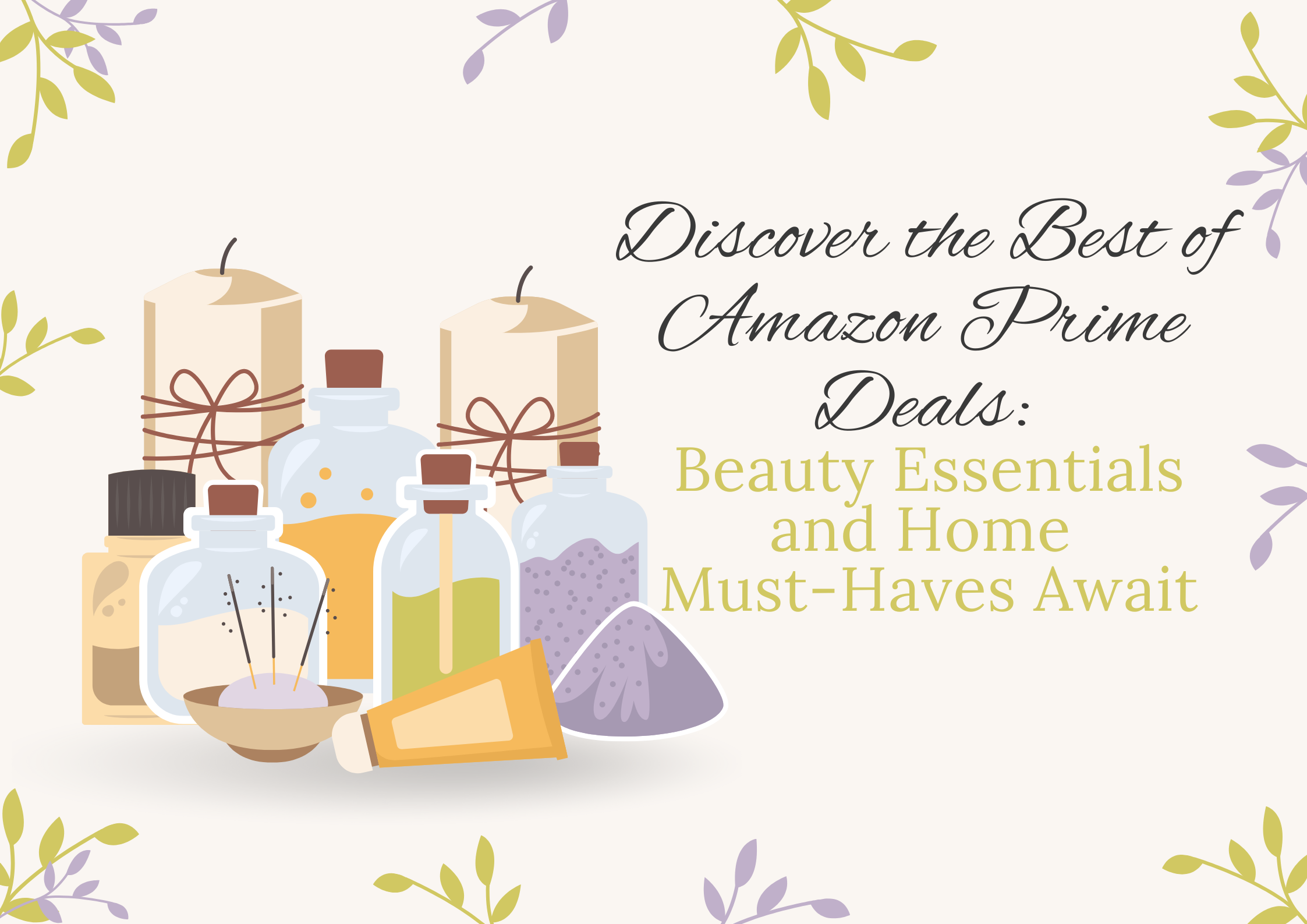 Discover the Best of Amazon Prime Deals: Beauty Essentials and Home Must-Haves Await
